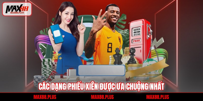 Các dạng phiếu xiên được ưa chuộng nhất