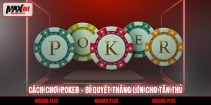 Cách chơi Poker