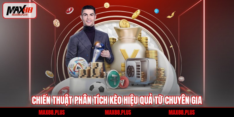 Chiến thuật phân tích kèo hiệu quả từ chuyên gia